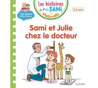 Les histoires de P'tit Sami Maternelle (3-5 ans) : Sami et Julie chez le docteur – Hachette Pratique