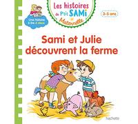 Les histoires de P'tit Sami Maternelle (3-5 ans) : Sami et Julie découvrent la ferme