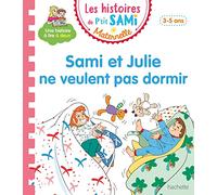 Les histoires de P'tit Sami Maternelle (3-5 ans) : Sami et Julie ne veulent pas dormir