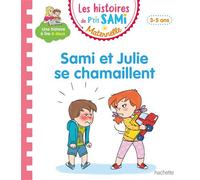 Les histoires de P'tit Sami Maternelle (3-5 ans) : Sami et Julie se chamaillent - Nine Cléry - Hachette Education - broché - Scolaire / Universitaire