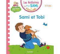 Les histoires de P'tit Sami Maternelle (3-5 ans) : Sami et Tobi