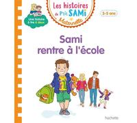 Les histoires de P'tit Sami Maternelle (3-5 ans) : Sami rentre à l'école - Alain Boyer - Hachette Education - broché - Scolaire / Universitaire