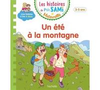 Sophie de Mullenheim–Les histoires de P'tit Sami Maternelle (3-5 ans) : un été à la montagne–Broché