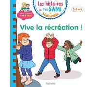 Les histoires de P'tit Sami Maternelle (3-5 ans) : Vive la récréation !