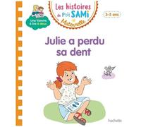 Les histoires de P'tit Sami Maternelle (3-5 ans) : Julie a perdu une dent