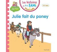 Les histoires de P'tit Sami Maternelle (3-5 ans) : Julie fait du poney