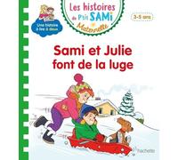Les histoires de P'tit Sami Maternelle (3-5 ans) : Sami et Julie font de la luge