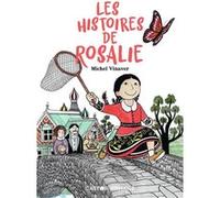 Les histoires de Rosalie Michel Vinaver (Auteur), Eglantine Triboulet (Illustration)