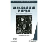 Les Histoires De Vie En Espagne - Entre Formation, Identité Et Mémoire