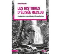 Les Histoires d'Élisée Reclus Benoît Bodlet (Auteur)