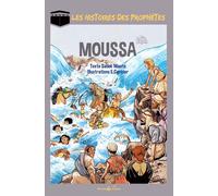LES HISTOIRES DES PROPHETES : Moussa - Moïse
