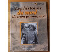 Les histoires du nord de mon grand-père