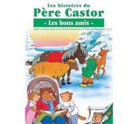 Les Histoires Du Père Castor - 1/26 - Les Bons Amis