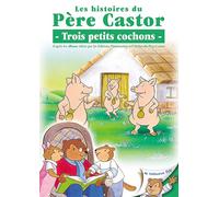 Les Histoires Du Père Castor - 3/26 - Trois Petits Cochons
