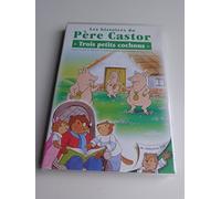Les Histoires Du Père Castor - 3/26 - Trois Petits Cochons