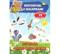 Les histoires du printemps de l'ours Okruszek avec des autocollants - Anna Wisniewska (Für Kinder, Lernen und Spaß auf Polnisch)