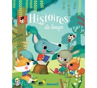 Les histoires du soir - Histoires de loups - Livre d'histoires - Dès 3 ans