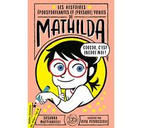 Les Histoires époustouflantes et (presque) vraies de Mathilda