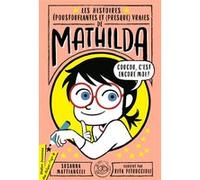 Les Histoires époustouflantes et (presque) vraies de Mathilda Susanna Mattiangeli (Auteur), Rita Petruccioli (Illustration)