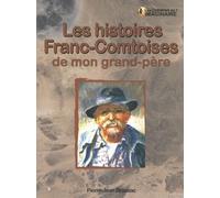 Les histoires franc-comtoises de mon grand-père