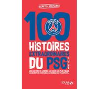Les histoires incroyables du PSG