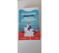 Les Histoires Insolites Des Jeux Olympiques D'été - De L'antiquité Aux Jeux...