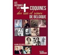 Les histoires les + coquines des rois et reines de Belgique