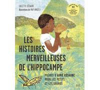 Les Histoires merveilleuses de l'hippocampe Poèmes d'Aimé Césaire pour les petits et les grands - May Angeli - Seuil Jeunesse - relié - Poésie jeunesse