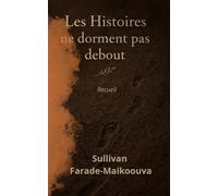 Les Histoires ne dorment pas debout: Poèmes de mémoire et de transmission
