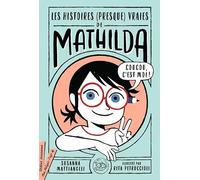 Les histoires (presque) vraies de Mathilda