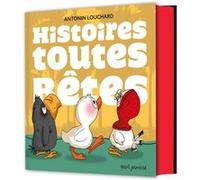 Les Histoires toutes bêtes Antonin Louchard (Auteur)