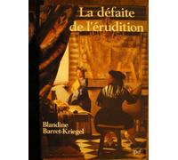 Les historiens et la monarchie. 2 - La défaite de l'érudition