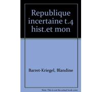 Les historiens et la monarchie. 4 - La république incertaine