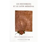 Les historiens et le latin médiéval Monique Goullet (Auteur), Michel Parisse (Auteur)