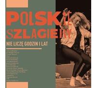 Les hits polonais : Nie liczę godzin i lat