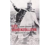 Les Hohenzollern - La Dynastie Qui A Fait L'allemagne (1061-1918)