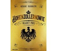 Les Hohenzollern, souverains de Prusse