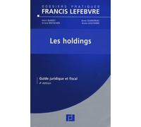 Les holdings: Guide juridique et fiscal
