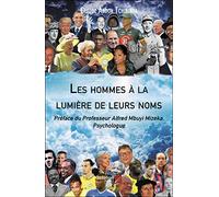 Les hommes à la lumière de leurs noms