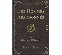 Les Hommes Abandonnés (Classic Reprint)