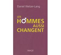 Les hommes aussi changent : Que pensent les hommes des femmes et du masculin