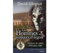 Les hommes aux masques d'argent David Glomot (Auteur)