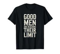 Les Hommes Bons atteignent Leurs limites valeurs Traditionnelles T-Shirt