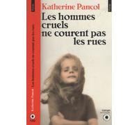 Les hommes cruels ne courent pas les rues