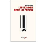 Les Hommes dans la prison - Victor Serge - Libertalia - Poche - Roman