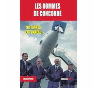 Les Hommes De Concorde : 110 tonnes en tonneau