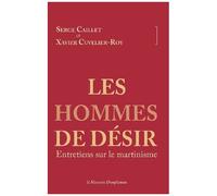 Les Hommes De Désir - Entretiens Sur Le Martinisme