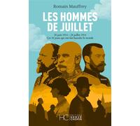 Les Hommes de juillet - Romain Mauffrey - Hc Eds - broché - Roman