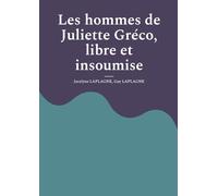 Les hommes de Juliette Gréco, libre et insoumise: Fragments de théâtre