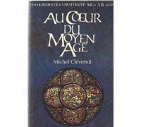 Les hommes de la fraternité, tome 6 : Au coeur du Moyen-Âge